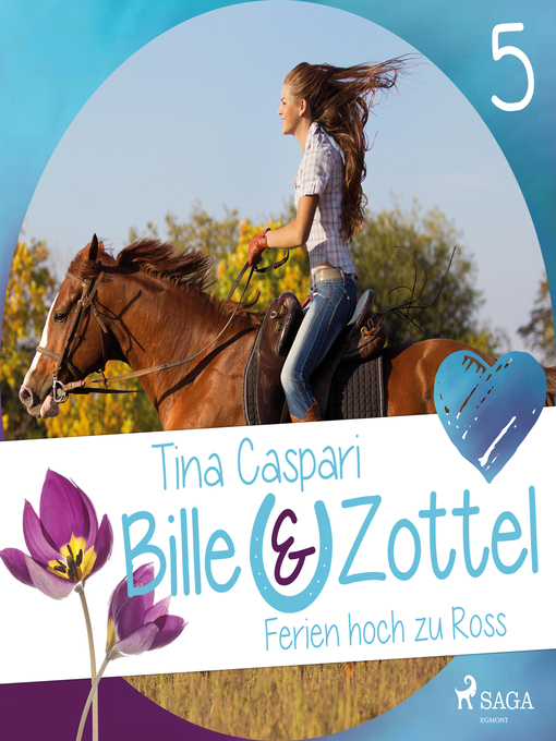 Title details for Ferien hoch zu Ross--Bille und Zottel 5 (Ungekürzt) by Tina Caspari - Available